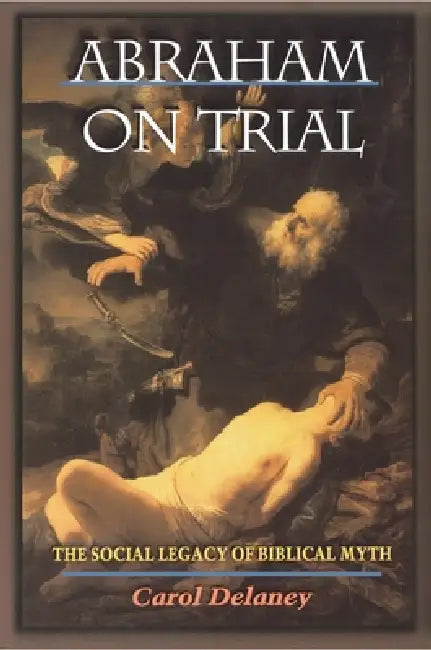 Buy Abraham on Trial (English, Carol Delaney) Online at Best Price - BookBajar