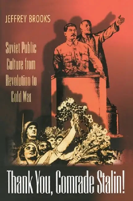 Buy Thank You, Comrade Stalin! (English, Jeffrey Brooks) Online at Best Price - BookBajar