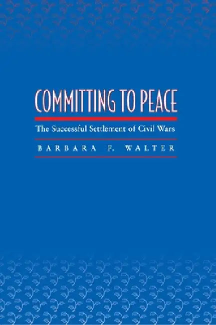 Buy Committing to Peace (English, Barbara F. Walter) Online at Best Price - BookBajar