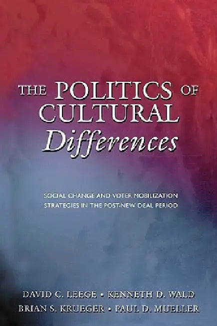 Buy The Politics of Cultural Differences (English, David C. Leege | Kenneth D. Wald | Brian S. Krueger) Online at Best Price - BookBajar