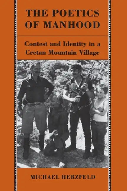 Buy The Poetics of Manhood (English, Michael Herzfeld) Online at Best Price - BookBajar