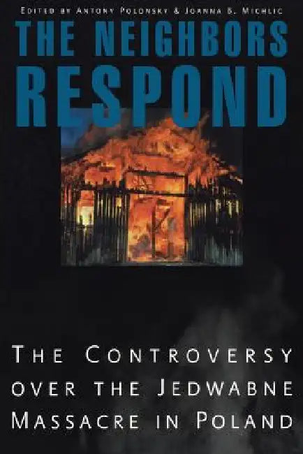 Buy The Neighbors Respond (English, Antony Polonsky | Joanna B. Michlic) Online at Best Price - BookBajar