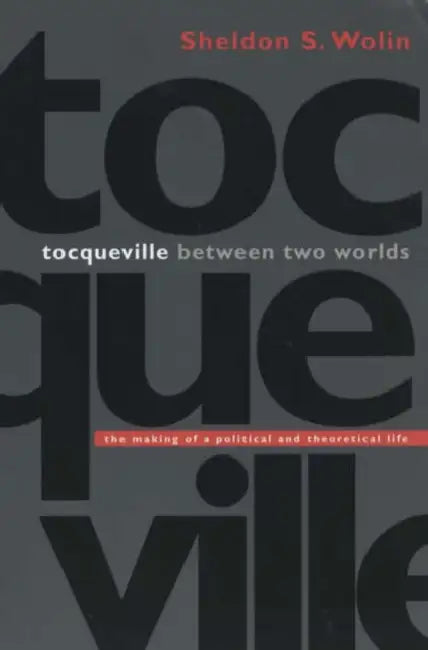 Buy Tocqueville Between Two Worlds (English, Sheldon S. Wolin) Online at Best Price - BookBajar