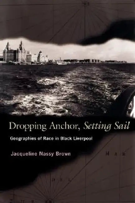 Buy Dropping Anchor, Setting Sail (English, Jacqueline Nassy Brown) Online at Best Price - BookBajar