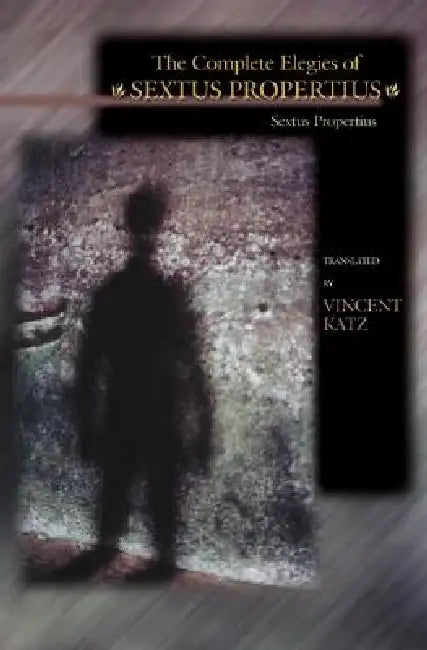 Buy The Complete Elegies of Sextus Propertius (English, Propertius | Vincent Katz) Online at Best Price - BookBajar