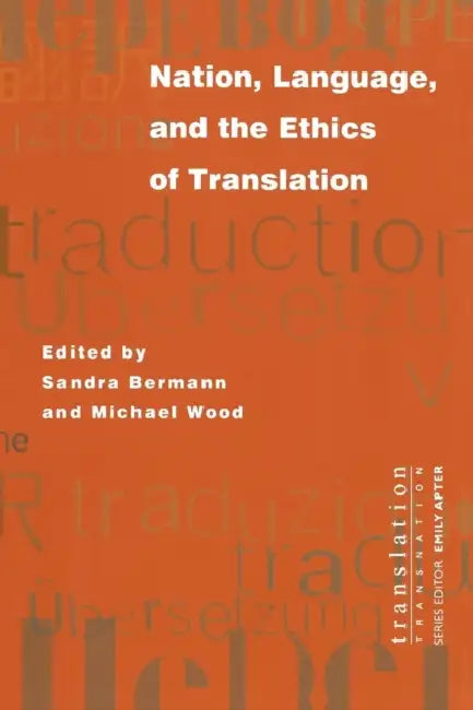 Buy Nation, Language, and the Ethics of Translation (English, Sandra Bermann | Michael Wood) Online at Best Price - BookBajar