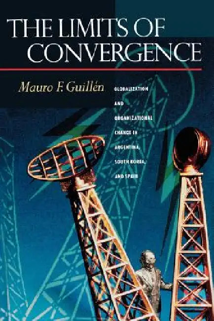 Buy The Limits of Convergence (English, Mauro F. Guillén) Online at Best Price - BookBajar