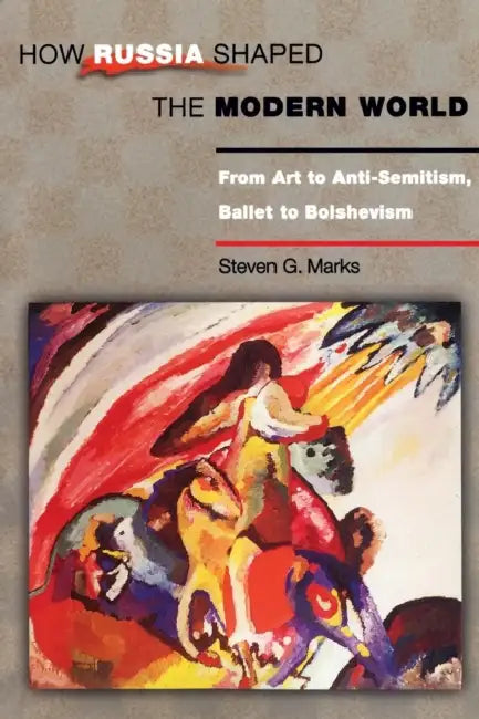 Buy How Russia Shaped the Modern World (English, Steven G. Marks) Online at Best Price - BookBajar