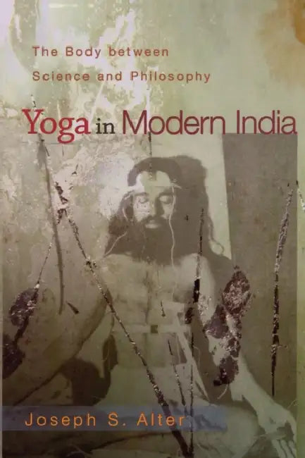 Buy Yoga in Modern India (English, Joseph S. Alter) Online at Best Price - BookBajar