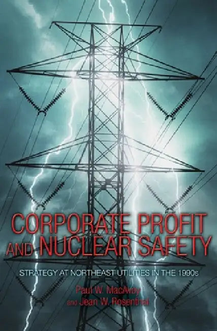 Buy Corporate Profit and Nuclear Safety (English, Paul W. MacAvoy | Jean W. Rosenthal) Online at Best Price - BookBajar