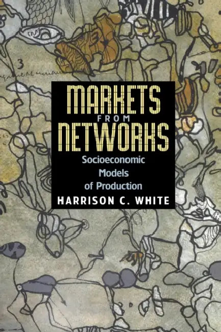 Buy Markets from Networks (English, Harrison C. White) Online at Best Price - BookBajar