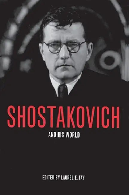 Buy Shostakovich and His World (English, Laurel E. Fay) Online at Best Price - BookBajar