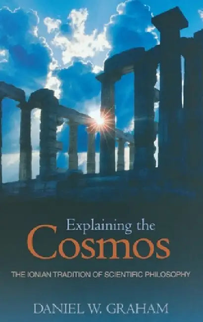 Buy Explaining the Cosmos (English, Daniel W. Graham) Online at Best Price - BookBajar