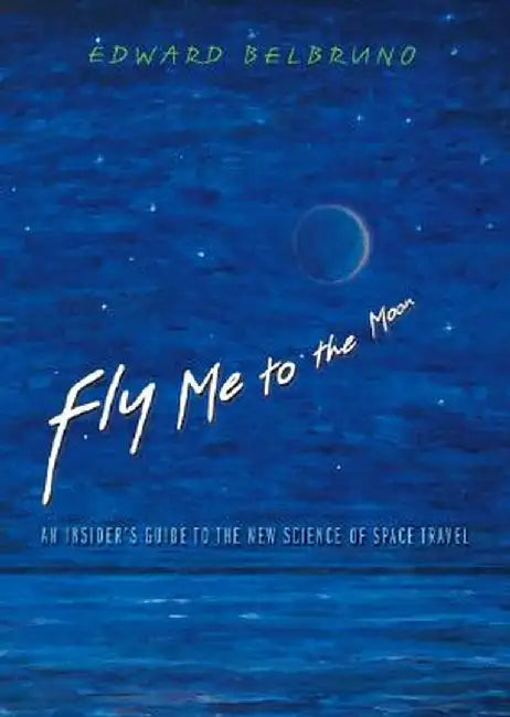 Buy Fly Me to the Moon (English, Edward Belbruno) Online at Best Price - BookBajar