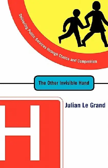 Buy The Other Invisible Hand (English, Julian Le Grand | David Lipsey | Alain Enthoven) Online at Best Price - BookBajar