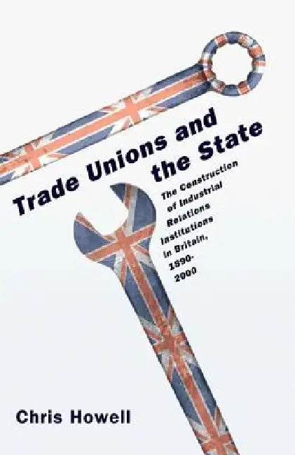 Buy Trade Unions and the State (English, Chris Howell) Online at Best Price - BookBajar