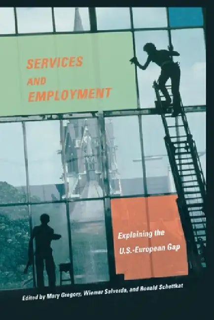 Buy Services and Employment (English, Mary Gregory | Wiemer Salverda | Ronald Schettkat) Online at Best Price - BookBajar