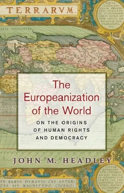 Buy The Europeanization of the World (English, John M. Headley) Online at Best Price - BookBajar