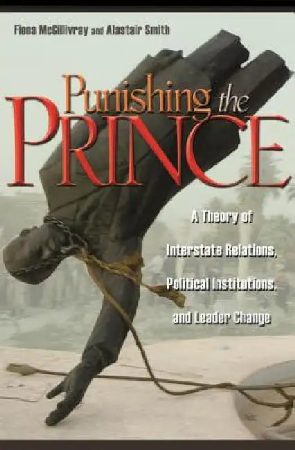 Buy Punishing the Prince (English, Fiona McGillivray | Alastair Smith) Online at Best Price - BookBajar