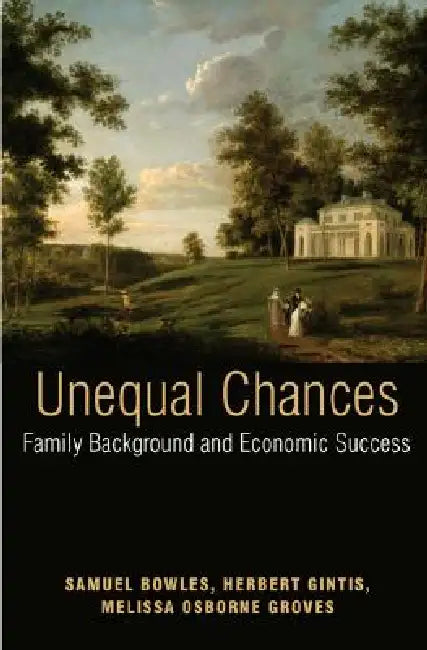 Buy Unequal Chances (English, Samuel Bowles | Herbert Gintis | Melissa Osborne Groves) Online at Best Price - BookBajar