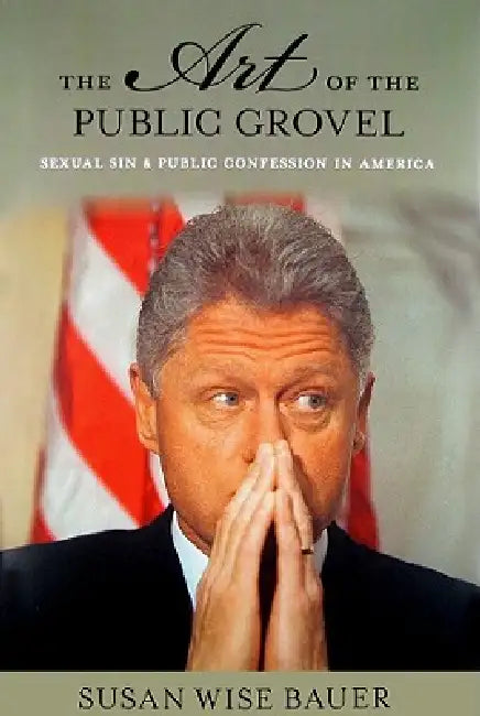 Buy The Art of the Public Grovel (English, Susan Wise Bauer) Online at Best Price - BookBajar