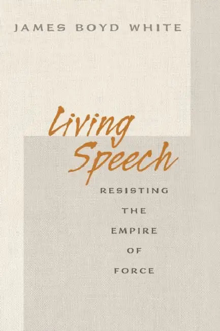 Buy Living Speech (English, James Boyd White) Online at Best Price - BookBajar