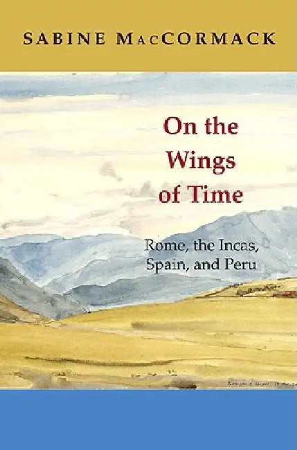Buy On the Wings of Time (English, Sabine MacCormack) Online at Best Price - BookBajar