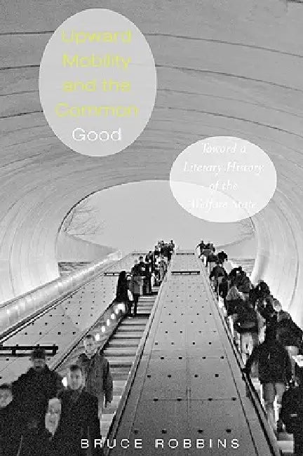 Buy Upward Mobility and the Common Good (English, Bruce Robbins) Online at Best Price - BookBajar
