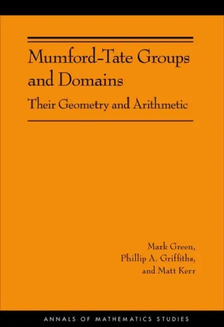 Buy Mumford-Tate Groups and Domains (English, Mark Green | Phillip A. Griffiths | Matt Kerr) Online at Best Price - BookBajar