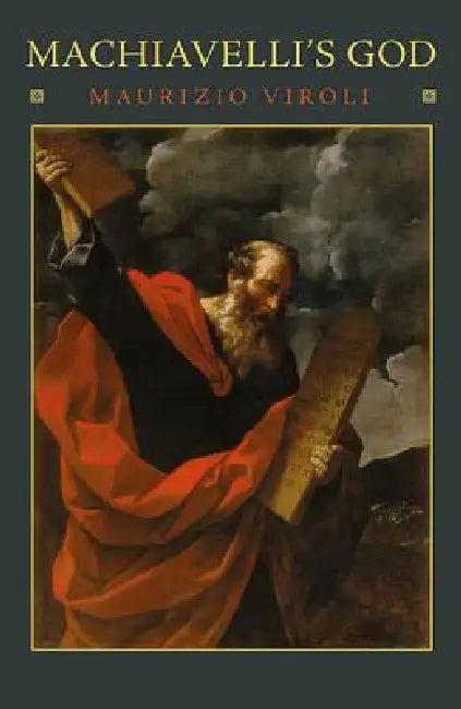 Buy Machiavelli's God (English, Maurizio Viroli | Antony Shugaar) Online at Best Price - BookBajar