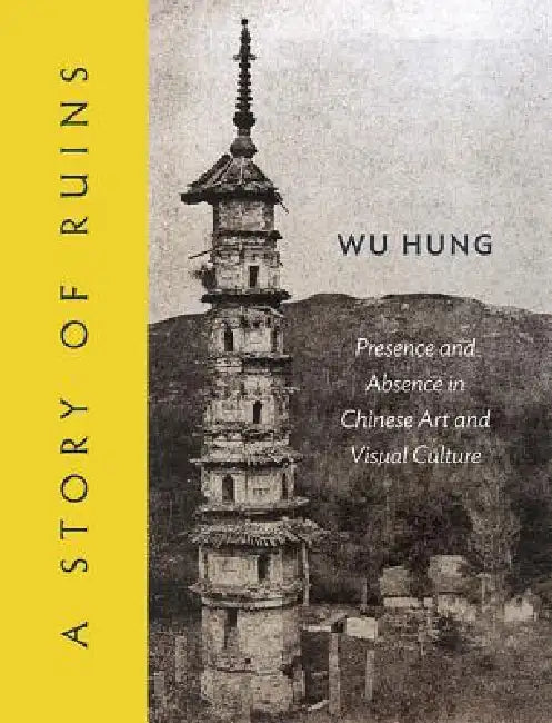Buy A Story of Ruins (English, Hung Wu) Online at Best Price - BookBajar