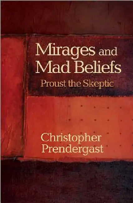 Buy Mirages and Mad Beliefs (English, Christopher Prendergast) Online at Best Price - BookBajar