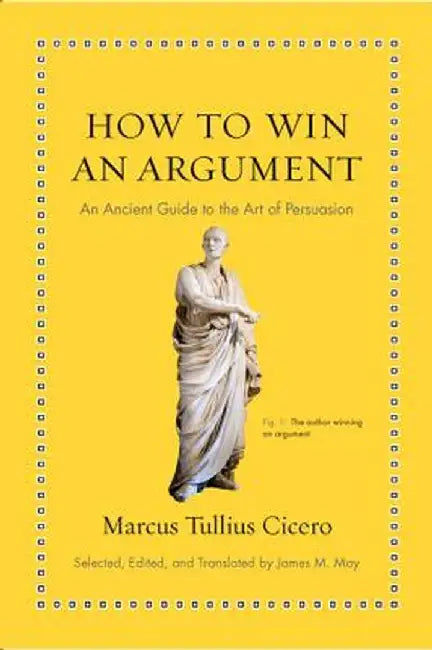 Buy How to Win an Argument (English, Marcus Tullius Cicero) Online at Best Price - BookBajar