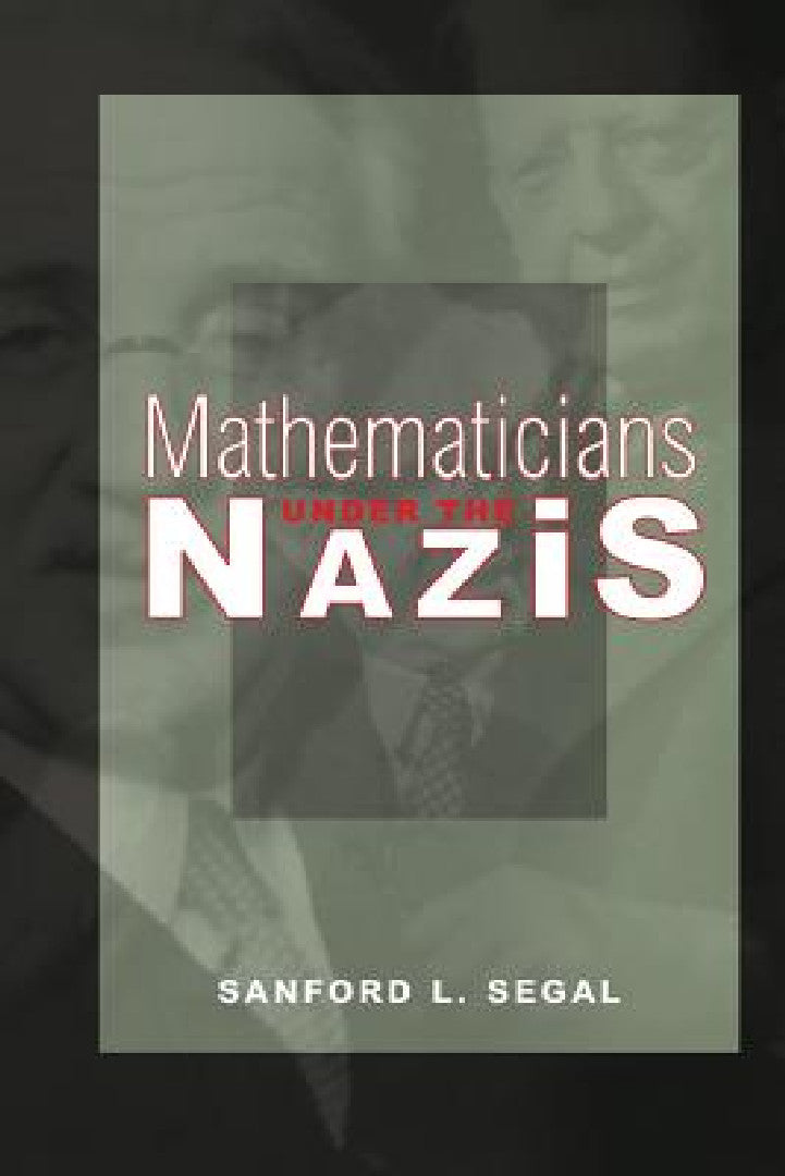 Buy Mathematicians Under the Nazis (English, Sanford L. Segal) Online at Best Price - BookBajar