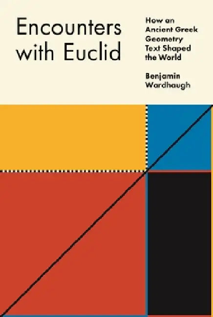 Buy Encounters with Euclid (English, Benjamin Wardhaugh) Online at Best Price - BookBajar