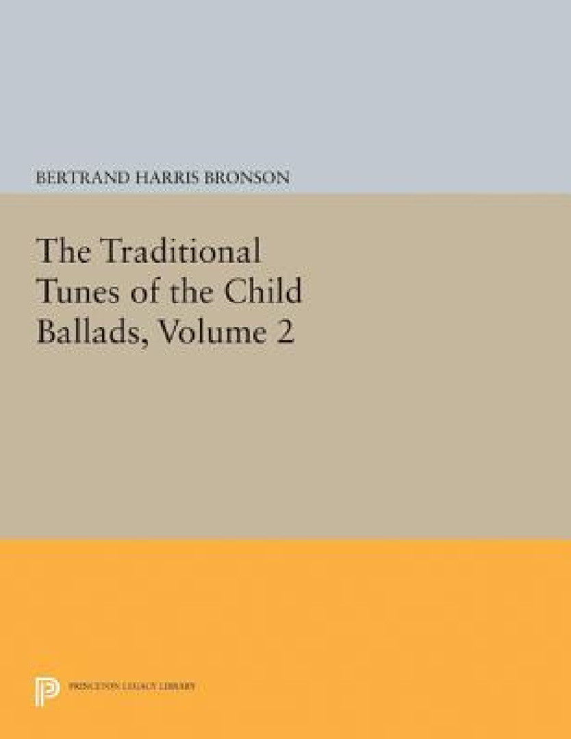 Buy The Traditional Tunes of the Child Ballads, Volume 2 (English, Bertrand Harris Bronson) Online at Best Price - BookBajar