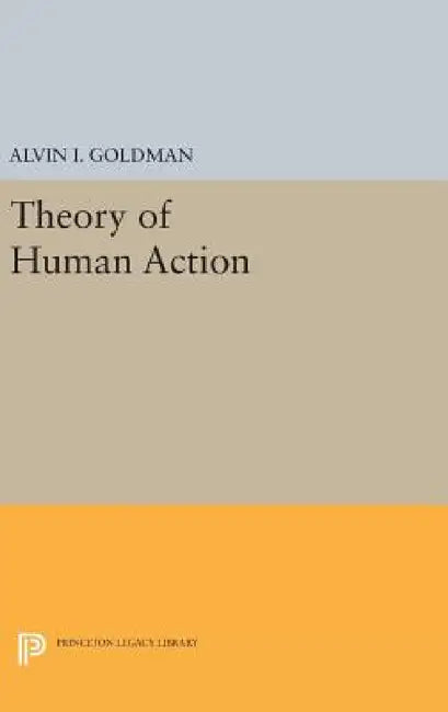 Buy Theory of Human Action (English, Alvin I. Goldman) Online at Best Price - BookBajar