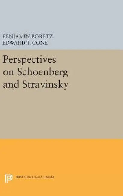 Buy Perspectives on Schoenberg and Stravinsky (English, Benjamin Boretz | Edward T. Cone) Online at Best Price - BookBajar