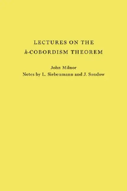 Buy Lectures on the H-Cobordism Theorem (English, John Milnor) Online at Best Price - BookBajar