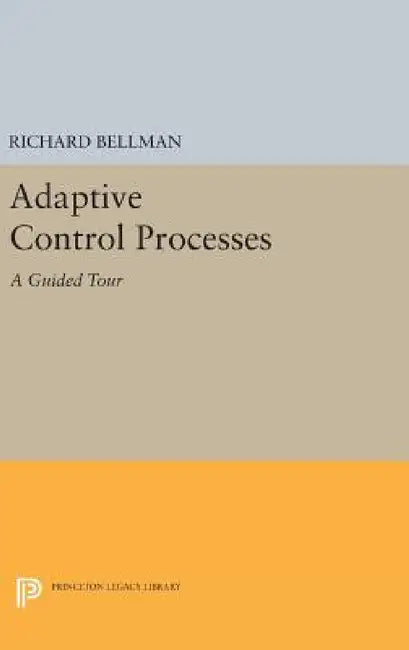 Buy Adaptive Control Processes (English, Richard E. Bellman) Online at Best Price - BookBajar