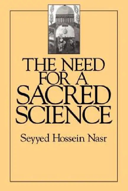 Buy The Need for a Sacred Science (English, Seyyed Hossein Nasr) Online at Best Price - BookBajar