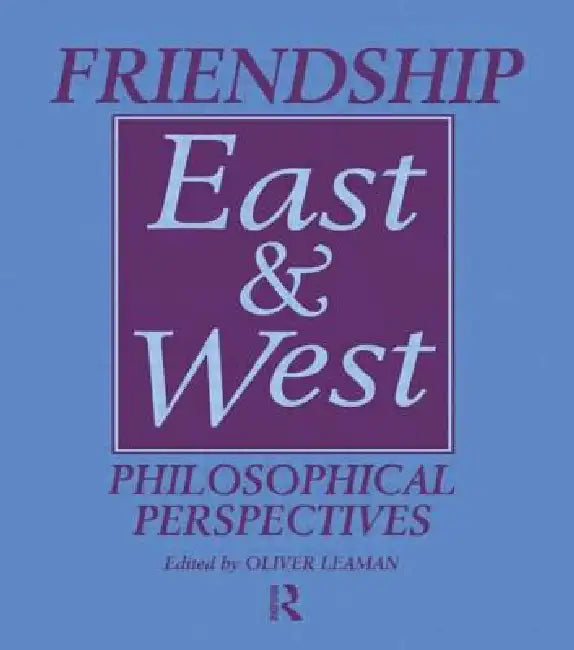 Buy Friendship East and West (English, Oliver Leaman) Online at Best Price - BookBajar