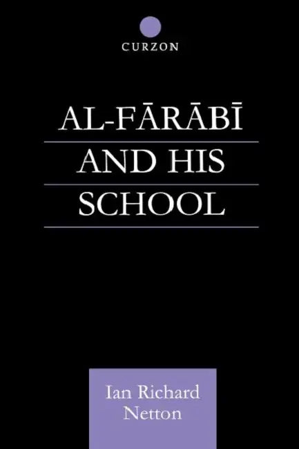 Buy Al-Farabi and His School (English, Ian Richard Netton) Online at Best Price - BookBajar