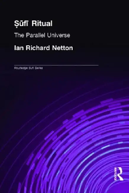 Buy Sufi Ritual (English, Ian Richard Netton) Online at Best Price - BookBajar