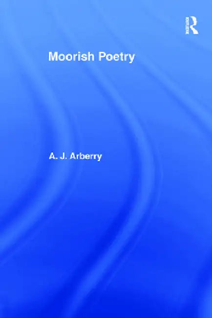 Buy Moorish Poetry (English, A. J. Arberry | A. J. Arberry) Online at Best Price - BookBajar
