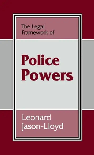 Buy The Legal Framework of Police Powers (English, Leonard Jason-Lloyd) Online at Best Price - BookBajar