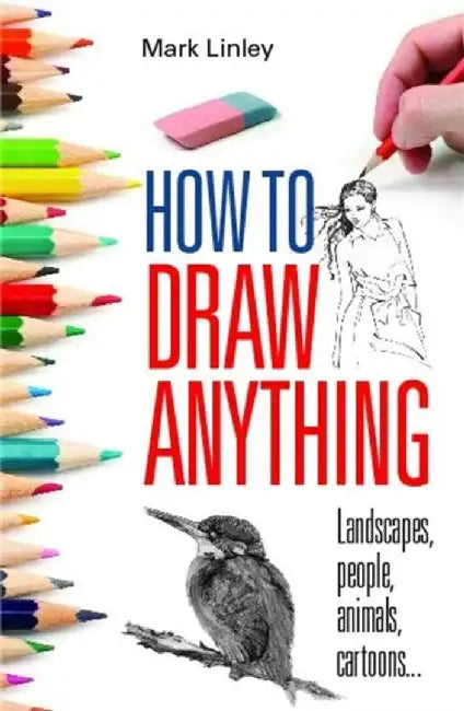 Buy How To Draw Anything (English, Mark Linley) Online at Best Price - BookBajar
