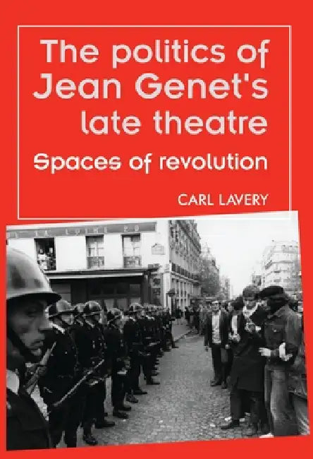 Buy The Politics of Jean Genet's Late Theatre (English, Carl Lavery) Online at Best Price - BookBajar