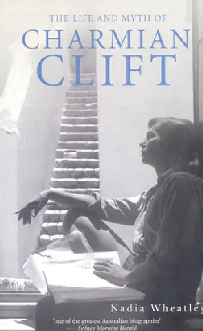 Buy Life and Myth of Charmian Clift (English, Nadia Wheatley) Online at Best Price - BookBajar