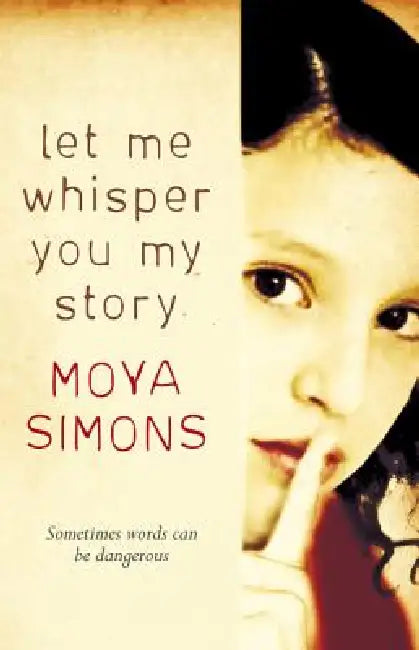 Buy Let Me Whisper You My Story (English, Moya Simons) Online at Best Price - BookBajar